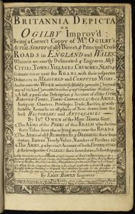 Britannia Depicta or Ogilby Improv'd; Being a Correct Coppy of Mr Ogilby's Actual Survey of all ye Direct & Principal Cross Roads in England and Wales ...