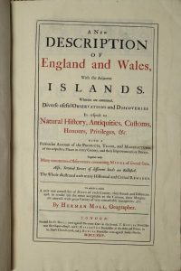 A New Description of England and Wales, With the Adjacent Islands. Wherein are contained, Diverse useful Observations and Discoveries … By Herman Moll, Geographer