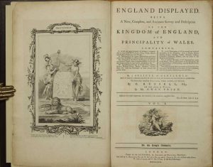 England Displayed. Being A New, Complete, and Accurate Survey and Description of the Kingdom of England, and Principality of Wales
