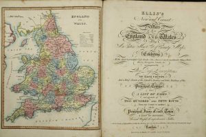 Ellis's New and Correct Atlas of England and Wales being an Entire New Set of County Maps, Exhibiting All the direct & principal Cross Roads, Cities, Towns ...
