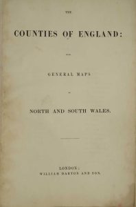 The Counties of England: with General Maps of North and South Wales