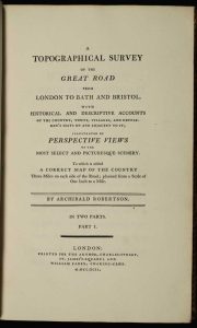 A Topographical Survey of the Great Road from London to Bath and Bristol. With historical and descriptive accounts of the country, towns, villages, and gentlemen's seats on and adjacent to it ....