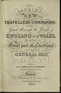 Laurie's New Traveller's Companion and Guide through the Roads of England and Wales, Including Great part of Scotland; with a General Map