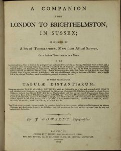 A Companion from London to Brighthelmston, in Sussex; Consisting of a Set of Topographical Maps from Actual Surveys, On a Scale of Two Inches to a Mile