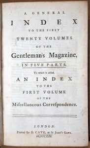 A General Index to the First Twenty Volumes of the Gentleman's Magazine, in five parts. To which is added, an index to the first volume of the miscellaneous correspondence