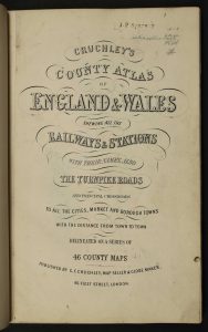 Cruchley's County Atlas of England & Wales Shewing all the Railways & Stations ...