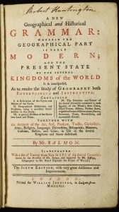 A New Geographical and Historical Grammar: wherein the Geographical Part is Truly Modern and the Present State of the Several Kingdoms of the World
