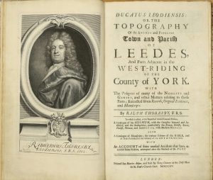 Ducatus Leodiensis: or, The topography of the ancient and populous town and parish of Leedes, and parts adjacent in the West-Riding of the county of York