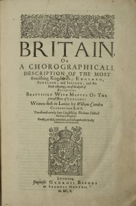 Britain, or a Chorographicall Description of the Most flourishing Kingdomes, England, Scotland, and Ireland, and the Ilands adioyning ...