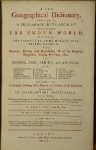 A New Geographical Dictionary. Containing a Full and Accurate Account of the several Parts of the Known World ...