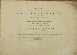 Maps of the English Counties, With the Subdivisions of Hundreds, Wapontakes, Lathes, Wards, Divisions & c. To Which are Added Two Folio Pages of Letter – Press, To Face Each Map
