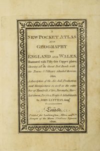 A New Pocket Atlas and Geography of England and Wales, Illustrated with Fifty-five Copper plates, Shewing all the Great Post Roads ...