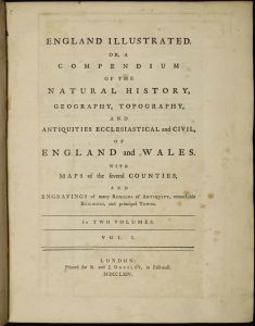 England Illustrated or a Compendium of the Natural History, Geography, Topography and Antiquities ... of England and Wales