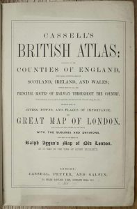 Cassell's British Atlas: Consisting of the Counties of England, with large divisional maps of Scotland, Ireland, and Wales; copious maps of all the Principal Routes of Railway Throughout the Country ...
