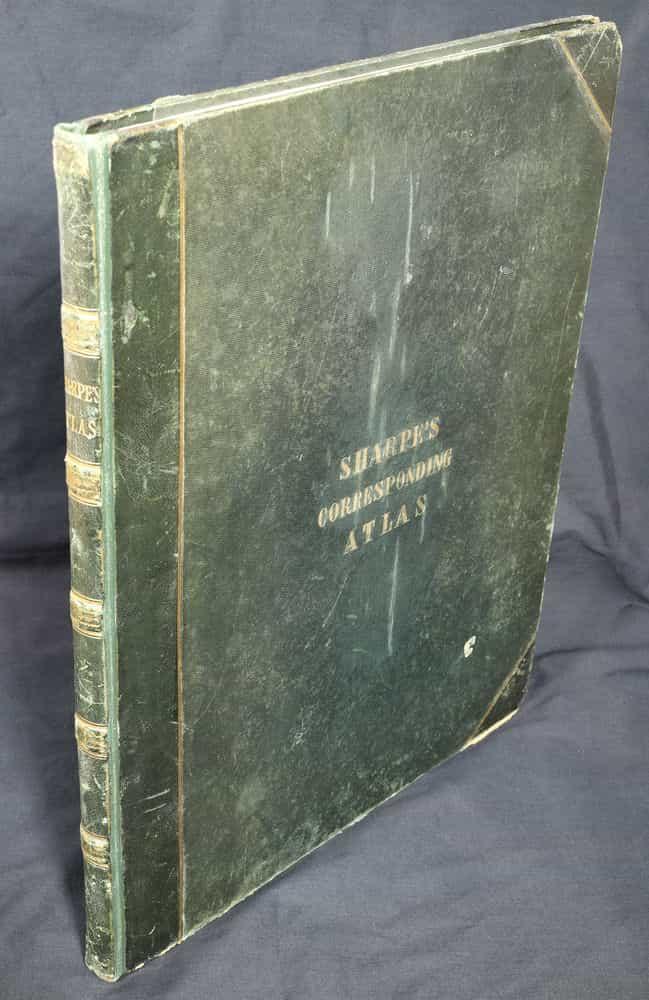 Sharpe's Corresponding Atlas, Comprising Fifty-Four Maps, Constructed ...