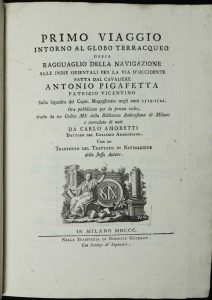 Primo Viaggio Intorno Al Globo Terracqueo Ossia Ragguiaglio della Navigazione Alle Indie Orientali per la Via d'Occidente