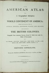 The American Atlas: or, A Geographical Description of the Whole Continent of America Wherein are Delineated at Large, its Several Regions, Countries, States, and Islands; and Chiefly the British Colonies ... By the Late Mr. Thomas Jefferys, Geographer to the King, and others
