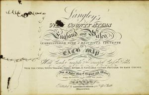 Langley's New County Atlas of England and Wales, Embellished with a Beautiful Vignette to Each Map Exhibiting all the Mail Coach, turnpike & Principal Cross Roads ...