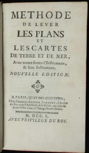 Méthode de lever les plans et les cartes de terre et de mer, avec toutes sortes d'instrumens, et sans instrumens